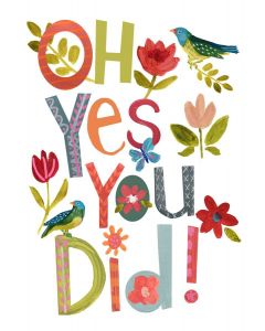 Oh Yes You Did