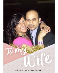 On Our 1st Anniversary Photo Upload Card To My Wife