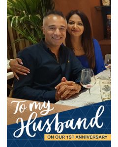 On our 1st Anniversary Photo Upload Card To My Husband